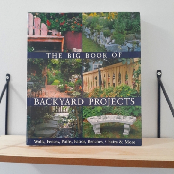 The Big Book of Backyard Projects: Walls, Fences, Paths, Patios, Benches, Chairs - Picture 2 of 7